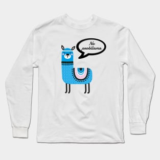 No probllama Long Sleeve T-Shirt